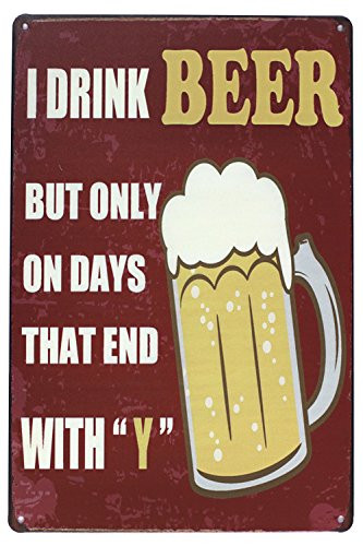 UOOPAI I Drink Beer But Only On Days That End with Y Vintage Metal Sign