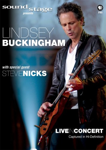 Sound Stage Presents  Lindsey Buckingham With Special Guest Stevie Nicks