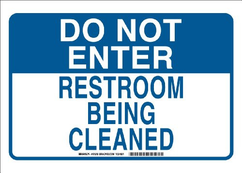 Brady 47579 Plastic 10 X 14 Do Not Enter Sign Legend Restroom Being Cleaned