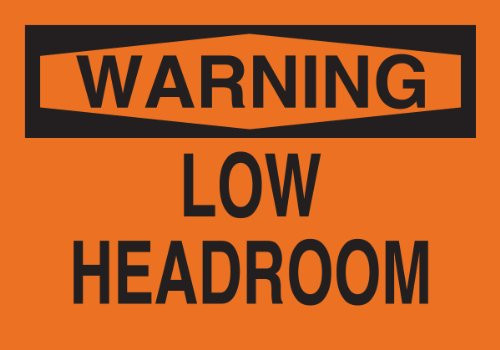 Brady 88257 Self Sticking Polyester 7 X 10 Warning Sign Legend Low Headroom
