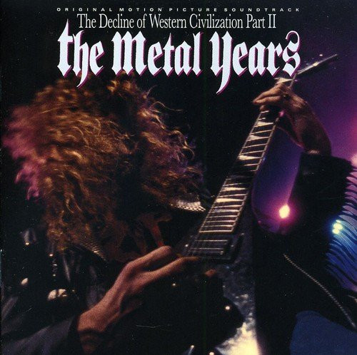 Decline of Western Civilization Metal Years Various Decline of Western Civilization Metal Years Various