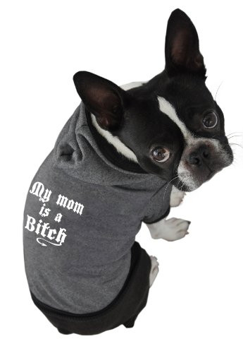 Ruff Ruff and Meow Dog Hoodie My Mom is a Bitch Black ExtraSmall