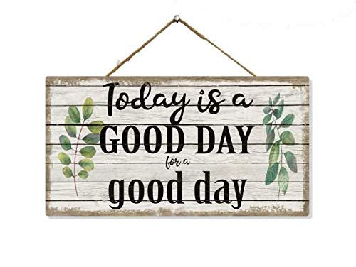 Chico Creek Signs Today is a Good Day Sign Wood Positive Inspirational Signs Wall Art Farmhouse Inspiration Cute Decor Hanging Home Decorations Small Rustic Wooden Sayings 5x10 Gift SP05100002014