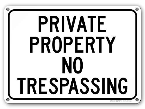 Private Property No Trespassing Sign Outdoor RustFree Metal 10 x 14  by My Sign Center A82149AL