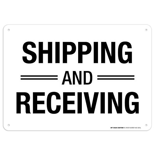 Shipping and Receiving Sign  10x14  040 Rust Free Aluminum  Made in USA  UV Protected and Weatherproof  A82502AL