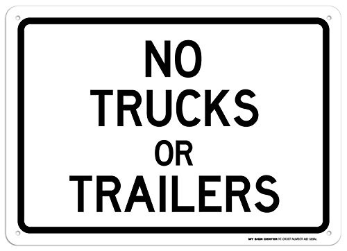 No Trucks Or Trailers Sign  10x14  040 Rust Free Aluminum  Made in USA  UV Protected and Weatherproof  A82589AL