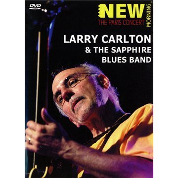 Carlton Larry   The Sapphire Blues Band The Paris Concert
