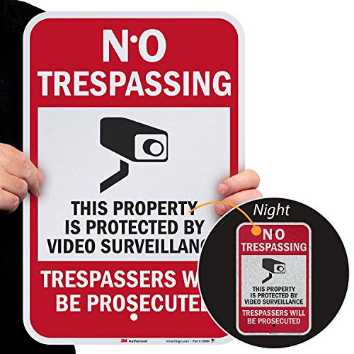 SmartSign No Trespassing This Property is Protected by Video Surveillance Trespassers Will Be Prosecuted Sign 12 x 18 3M Engineer Grade Reflective Aluminum SmartSign No Trespassing This Property is Protected by Video Surveillance Trespassers Will Be Prosecuted Sign 12 x 18 3M Engineer Grade Reflective Aluminum