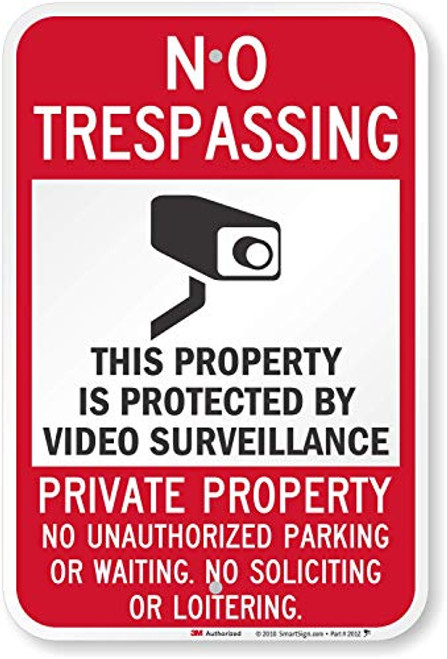 No Trespassing Property Protected By Video Surveillance Sign By SmartSign 12 x 18 3M High Intensity Grade Reflective Aluminum No Trespassing Property Protected By Video Surveillance Sign By SmartSign 12 x 18 3M High Intensity Grade Reflective Aluminum