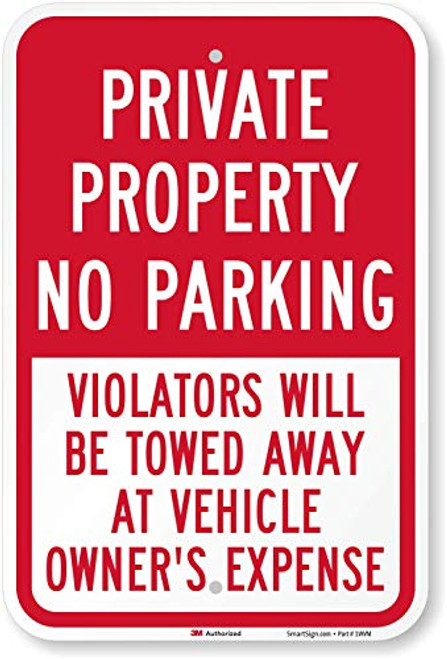 Private Property  No Parking Violators Towed Sign By SmartSign  12 x 18 3M High Intensity Grade Reflective Aluminum