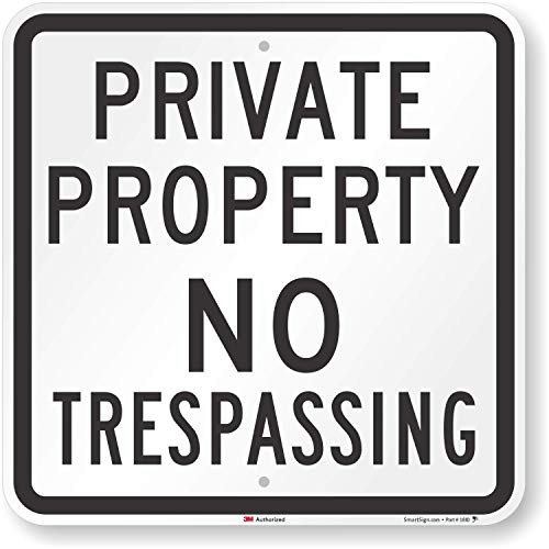 SmartSign 3M Engineer Grade Reflective Sign Legend Private Property  No Trespassing 18 square Black on White