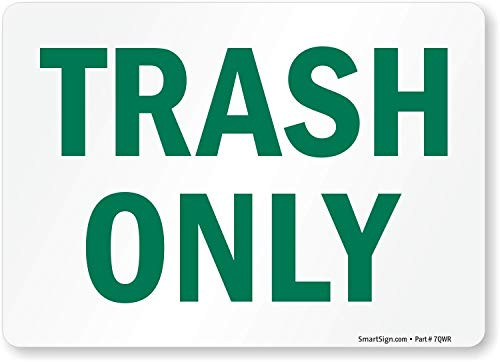 Trash Only Label By SmartSign  5 x 7 Laminated Vinyl