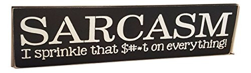 Saras Signs Sarcasm Sign Made from Birch 6 x 24 Made in The USA