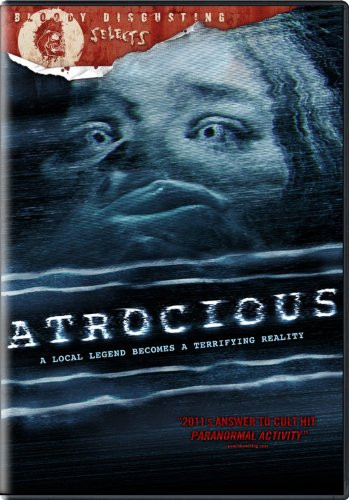 Atrocious Bloody Disgusting Selects