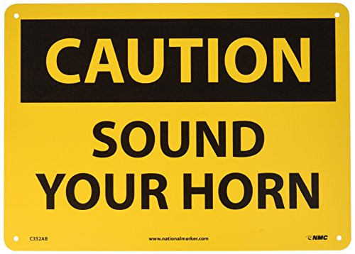 NMC C352AB OSHA Sign Legend CAUTION  SOUND YOUR HORN 14 Length x 10 Height Aluminum Black on Yellow