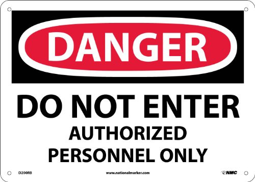 NMC D200RB OSHA Sign DANGER DO NOT ENTER AUTHORIZED PERSONNEL ONLY 14 Width x 10 Height Rigid Plastic BlackRed On White