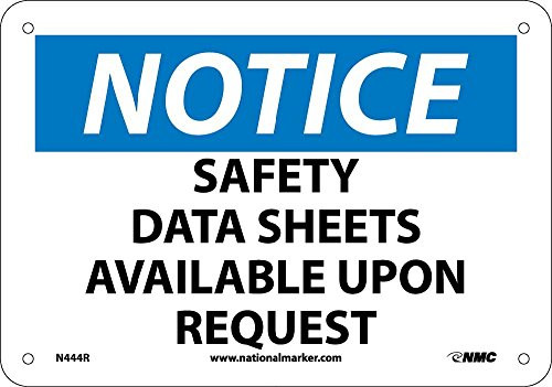 National Marker Corp N444R Notice Safety Data Sheets Available Upon Request Sign 7 Inch X 10 Inch Rigid Plastic