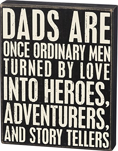 Primitives by Kathy Dads Are Heroes Box Sign