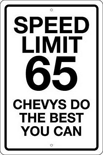 Uptell Speed Limit 65 Chevys Do The Best You Can Parking Sign Metal Sign Metal Wall Plaque Tin Sign 8 x 12