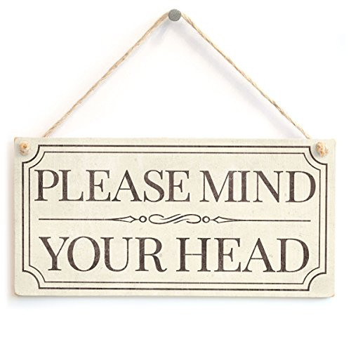 Please Mind Your Head  Vintage Style Sign Low Ceiling Warning