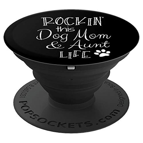 Dog Lover Dog Owner Gift Rockin The Dog Mom Aunt Life PopSockets Grip and Stand for Phones and Tablets Dog Lover Dog Owner Gift Rockin The Dog Mom Aunt Life PopSockets Grip and Stand for Phones and Tablets