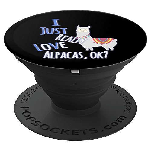 Funny I Just Really Love Alpacas OK? Cute Alpaca PopSockets Grip and Stand for Phones and Tablets