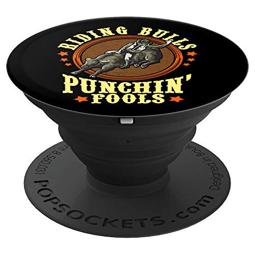 Riding Bulls Punchin Fools Funny Competitive Bull Rider PopSockets Grip and Stand for Phones and Tablets