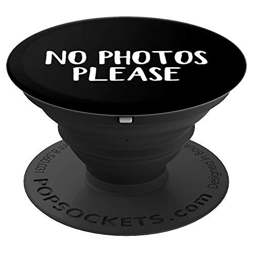 No Photos Please PopSockets Grip and Stand for Phones and Tablets