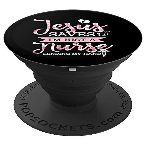 Jesus Saves Im Just A Nurse Christian Faith Religious Gift PopSockets Grip and Stand for Phones and Tablets
