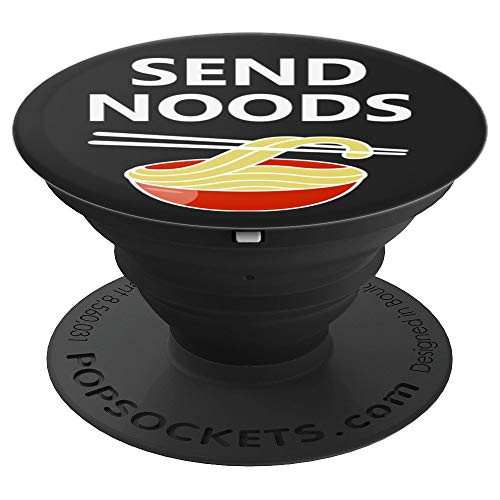 Send Noods  Funny Ramen Noodle PopSockets Grip and Stand for Phones and Tablets Send Noods  Funny Ramen Noodle PopSockets Grip and Stand for Phones and Tablets