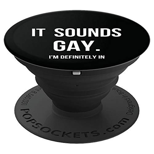 Funny Gay Pride Sounds Gay Im Definitely in LGBTQ PopSockets Grip and Stand for Phones and Tablets Funny Gay Pride Sounds Gay Im Definitely in LGBTQ PopSockets Grip and Stand for Phones and Tablets