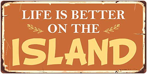 StickerPirate 956HS Life is Better On The Island 5x10 Aluminum Hanging Novelty Sign