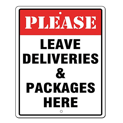 Please Leave Deliveries and Packages Here Sign 10x8 04 Inch Aluminum Sign Rust Free Aluminum UV Printed Reflective Easy to Mount