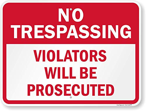 SmartSign  K1121AL18x24 No Trespassing  Violators Will Be Prosecuted Sign  18 x 24 Aluminum