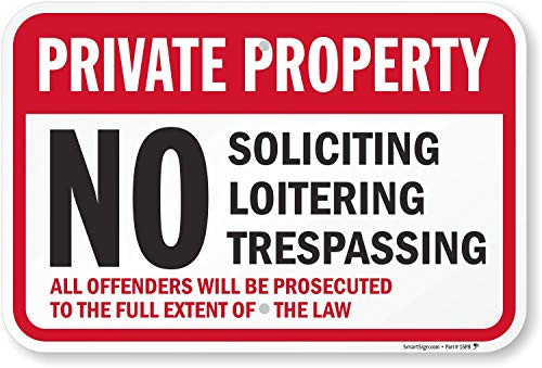 SmartSign Private Property Sign No Soliciting No Loitering No Trespassing Sign Offenders Prosecuted to Full Extent Sign  Large 18x12 Inches Heavy Duty Metal WeatherRust Resistant USA Made