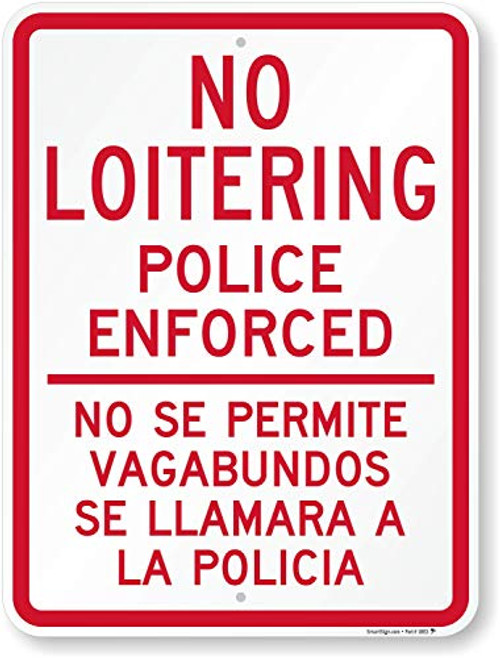 SmartSign No Loitering  Police Enforced Bilingual Sign  18 x 24 Aluminum