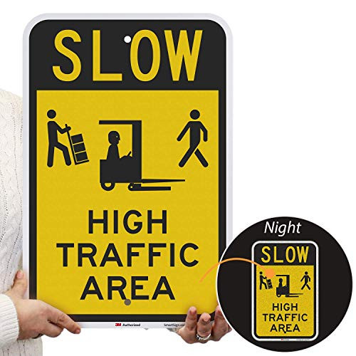 SmartSign Slow  High Traffic Area Sign  12 x 18 3M Engineer Grade Reflective Aluminum