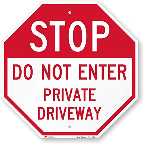 SmartSign Stop Do Not Enter Private Driveway Sign 18 x 18 3M High Intensity Grade Reflective Aluminum SmartSign Stop Do Not Enter Private Driveway Sign 18 x 18 3M High Intensity Grade Reflective Aluminum
