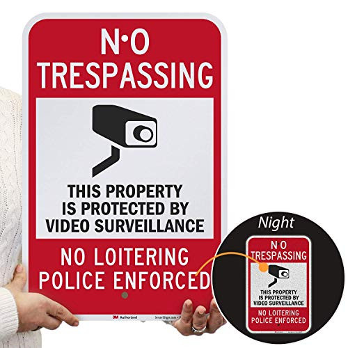 SmartSign No Trespassing Property Protected by Video Surveillance No Loitering Sign 12 x 18 3M Engineer Grade Reflective Aluminum SmartSign No Trespassing Property Protected by Video Surveillance No Loitering Sign 12 x 18 3M Engineer Grade Reflective Aluminum