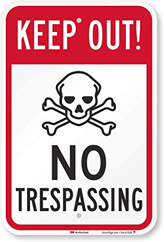 SmartSign Keep Out No Trespassing Sign  12 x 18 3M High Intensity Grade Reflective Aluminum