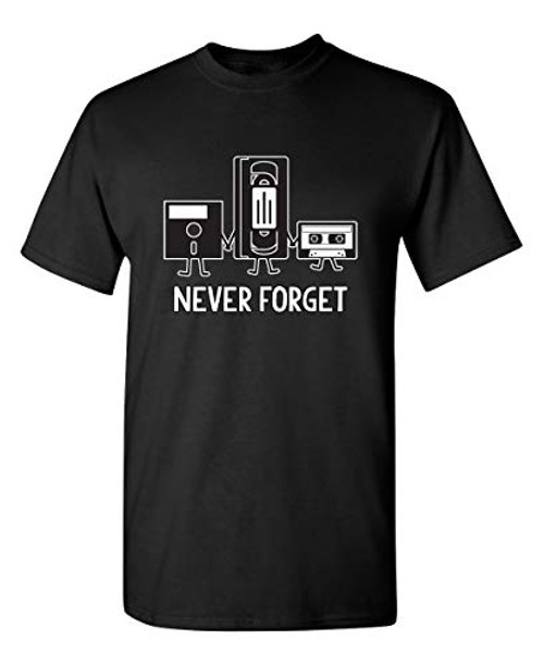 Never Forget Graphic Novelty Sarcastic Funny T Shirt 5XL Black