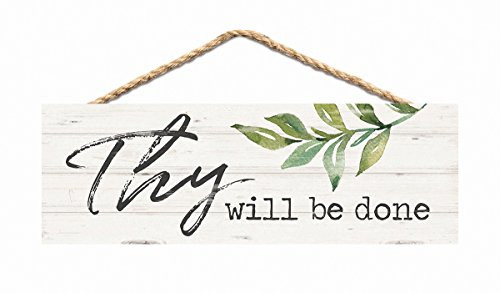 P Graham Dunn Thy Will Be Done Whitewash 10 x 3.5 Inch Pine Wood Slat Hanging Wall Sign