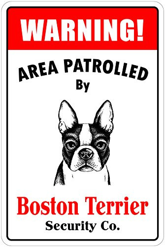 StickerPirate Warning Area Patrolled by Boston Terrier 8X12 Novelty Dog Sign