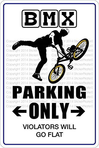 StickerPirate BMX Parking Only 8 x 12 Metal Novelty Sign Aluminum NS 300