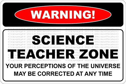 StickerPirate Warning Science Teacher Zone 8 x 12 Metal Novelty Sign Aluminum NS 679