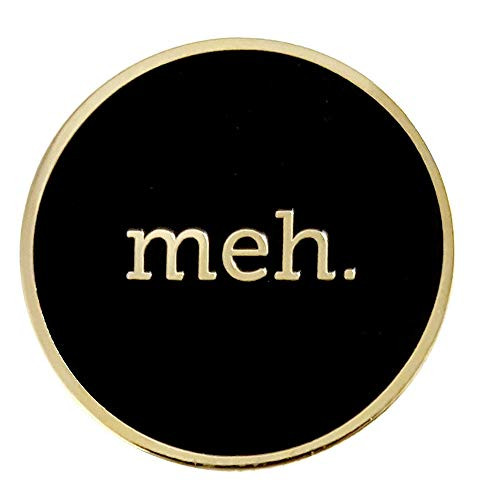 Pinsanity Funny Meh Enamel Lapel Pin