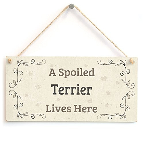 Meijiafei A Spoiled Terrier Lives Here  Lovely Home Accessory Gift Sign Cute Small Gift Idea for Terrier Dog Owners 10 x 5