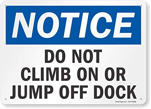 SmartSign Notice  Do Not Climb On Or Jump Off Dock Sign  10 x 14 Aluminum