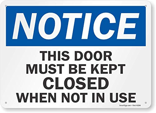 SmartSign Notice This Door Must Be Kept Closed When Not In Use Sign 10 x 14 Plastic SmartSign Notice This Door Must Be Kept Closed When Not In Use Sign 10 x 14 Plastic