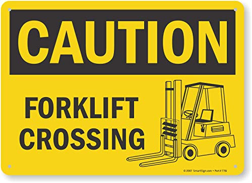SmartSign Caution  Forklift Crossing Sign  10 x 14 Aluminum
